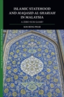Image for Islamic statehood and Maqasi al-Shariah in Malaysia  : a zero-sum game?