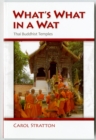 Image for What&#39;s what in a Wat  : Thai Buddhist temples