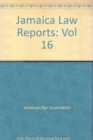 Image for Jamaica Law Reports: Volume 16