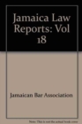 Image for Jamaica Law Reports: Volume 18