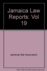 Image for Jamaica Law Reports: Volume 19