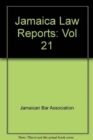 Image for Jamaica Law Reports: Volume 21