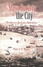 Image for Slave Society in the City