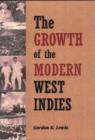 Image for The Growth Of The Modern West Indies