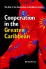 Image for Cooperation in the greater Caribbean  : the role of the Association of Caribbean States