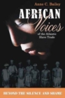 Image for African voices of the Atlantic slave trade  : beyond the silence and the shame