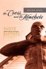 Image for The Cross and the Machete : Native Baptists of Jamaica