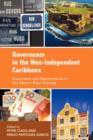 Image for Governance in the non-independent Caribbean  : challenges and opportunities in the twenty-first century