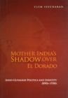 Image for Mother India&#39;s shadow over El Dorado