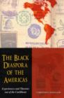 Image for The black diaspora of the Americas  : experiences and theories out of the Caribbean