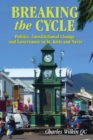 Image for Breaking the Cycle : Politics, Constitutional Change and Governance in St Kitts and Nevis