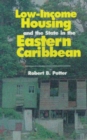 Image for Low Income Housing and the State in the Eastern Caribbean