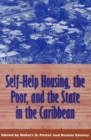 Image for Self-Help Housing, the Poor and the State : Pan-Caribbean Perspectives