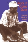 Image for Rock it Come over: the Folk Music of Jamaica