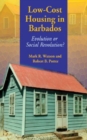 Image for Low Cost Housing in Barbados : Evolution or Social Revolution?