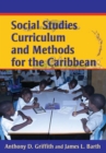 Image for Social Studies Curriculum and Methods for the Caribbean