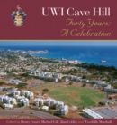 Image for UWI Cave Hill : Forty Years - A Celebration
