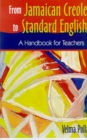 Image for From Jamaican Creole to Standard English : A Handbook for Teachers