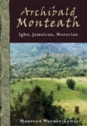Image for Archibald Monteath  : Igbo, Jamaican, Moravian
