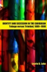 Image for Identity and Secession in the Caribbean