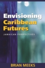 Image for Envisioning Caribbean Futures