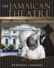 Image for The Jamaican theatre  : highlights of the performing arts in the twentieth century