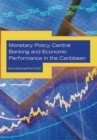 Image for Monetary Policy, Central Banking and Economic Performance in the Caribbean