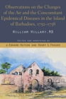 Image for Observations on the Changes of the Air and the Concomitant Epidemical Diseases in the Island of Barbados