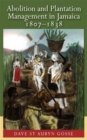 Image for Abolition and plantation management in Jamaica, 1807-1838