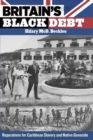 Image for Britain’s Black Debt : Reparations for Caribbean Slavery and Native Genocide