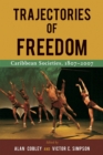 Image for Trajectories of Freedom : Caribbean Societies, 1807–2001