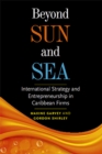 Image for Beyond sun and sea  : international strategy and entrepreneurship in Caribbean firms