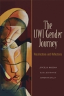 Image for The UWI gender journey  : recollections and reflections