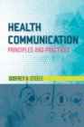 Image for Health Communication : Principles and Practices