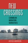 Image for New Crossings : Caribbean Migration Narratives