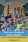 Image for The Barbados Community College Experience : Leading the Anglophone Caribbean in a Global Movement