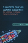 Image for Globalization, Trade, and Economic Development : The CARIFORUM-EU Economic Partnership Agreement