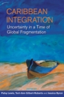Image for Caribbean Integration : Uncertainty in a Time of Global Fragmentation