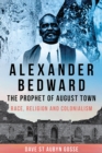 Image for Alexander Bedward, the Prophet of August Town