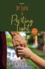 Image for By Such a Parting Light : A Novel