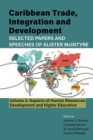 Image for Caribbean Trade, Integration and Development - Selected Papers and Speeches of Alister McIntyre (Vol. 2) : Aspects of Human Resources Development and Higher Education