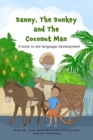 Image for Danny, The Donkey and the Coconut Man : A book to aid Language Development