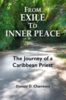 Image for From Exile to Inner Peace : The Journey of a Caribbean Priest