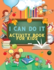 Image for I CAN DO IT Activity Book for Kids