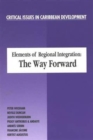 Image for Elements of Regional Integration : The Way Forward