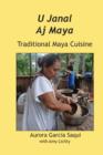 Image for U Janal Aj Maya : Traditional Maya Cuisine