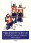Image for The empty sleeve  : the story of the West India Regiments of the British Army