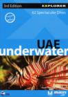 Image for UAE Underwater Explorer : 65 Spectacular Dives