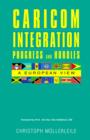 Image for CARICOM INTEGRATION Progress and Hurdles : A European View