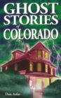 Image for Ghost Stories of Colorado